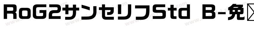 RoG2サンセリフStd B字体转换